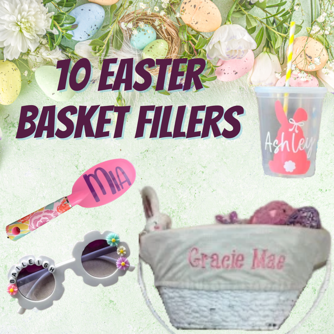 10 Custom Easter Basket Fillers